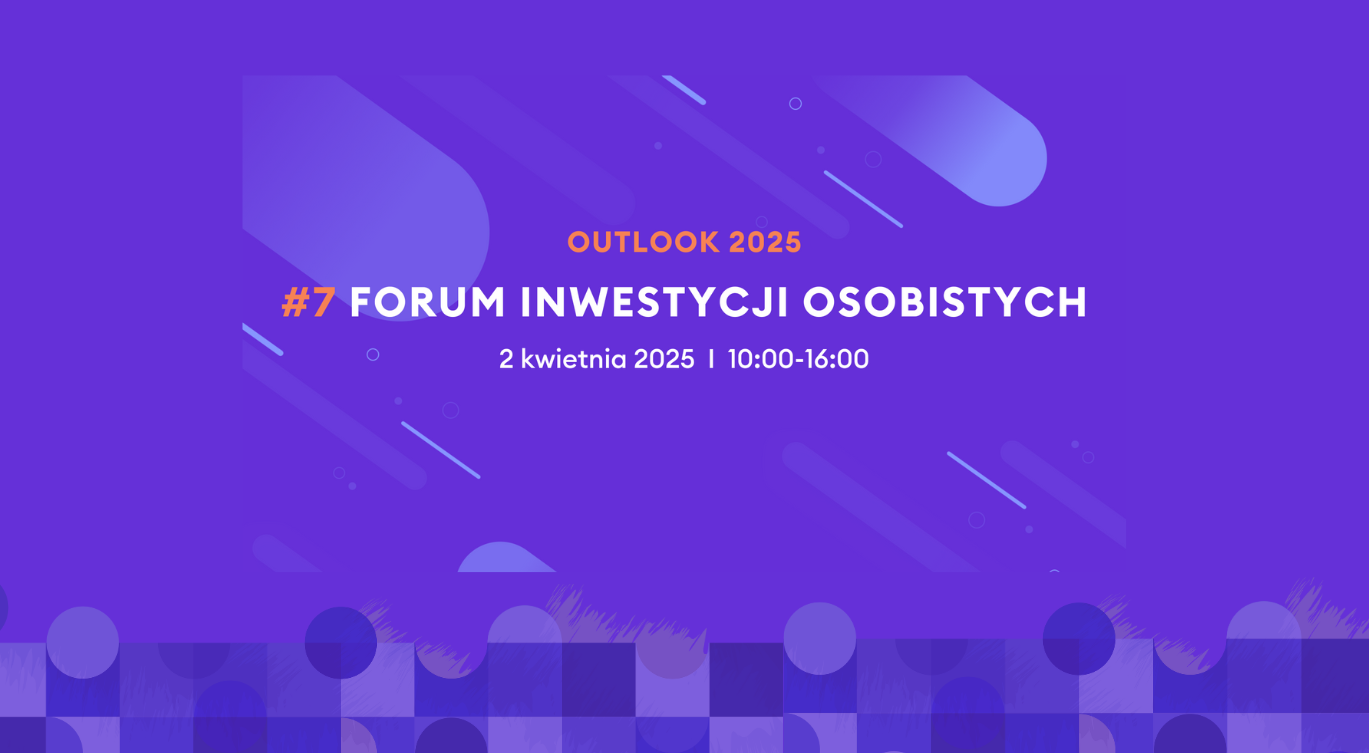 7. FORUM INWESTYCJI OSOBISTYCH
